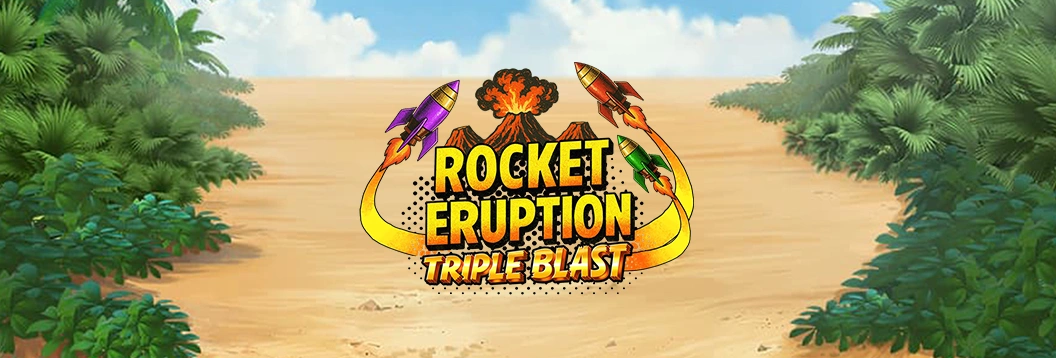 Rocket Eruption: Triple Blast