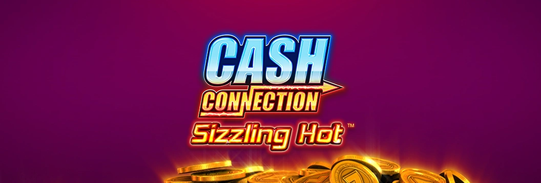 Cash Connection Sizzling Hot